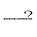 WHATsYOURLIVINGPROOF .COM