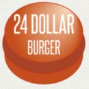 24 Dollar Burger