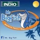 Mr. Big Fish!!!