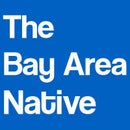 The Bay Area Native