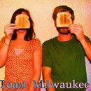 Toast Milwaukee