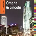 The Insider&#39;s Guide to Omaha and Lincoln