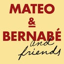 Mateo &amp; Bernabe