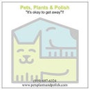 Pets Plants &amp; Polish