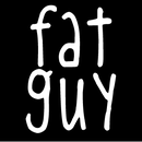 Fat Guy