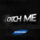 CatchMe Samsung