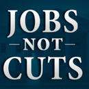 Jobs Not Cuts