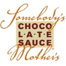Somebody&#39;s Mother&#39;s Chocolate Sauce