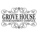 GROVE HOUSE Entertainment Complex