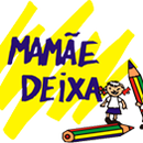 Escola Mamãe Deixa