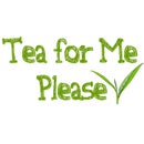 Tea For Me Please