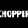 Chopper