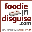 Foodie in Disguise (.