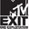 MTV EXIT