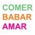 Comer Babar Amar por Caroline Sousa