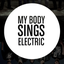 My Body Sings Electric