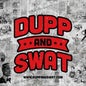 dupp&swat