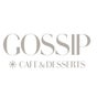 GOSSIP Cafe and Desserts