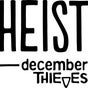 HEIST by December Thieves