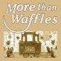 More Than Waffles