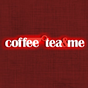 Coffee Tea and Me