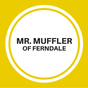 Mr. Muffler of Ferndale