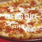 The Big Slice - 5th Ave
