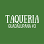Taqueria Guadalupana #3