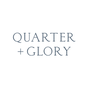 Quarter + Glory