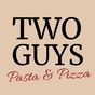 Two Guys Pasta & Pizza