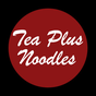 Tea Plus Noodles