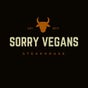 Sorry Vegans