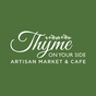 Thyme On Your Side Artisan Market & Cafe