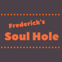 Frederick's Soul Hole