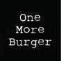 One More Burger