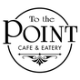 To The Point Cafe & Eatery