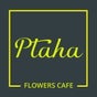 Ptaha Flowers Cafe