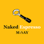 Naked Espresso Misay