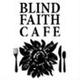 Blind Faith Cafe