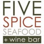 Five Spice Seafood + Wine Bar