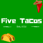 Five Tacos