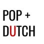 Pop+Dutch