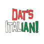 Dat's Italian!